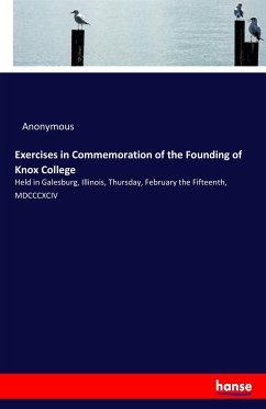 Exercises in Commemoration of the Founding of Knox College