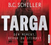 Targa - Der Moment, bevor du stirbst / Targa Hendricks Bd.1