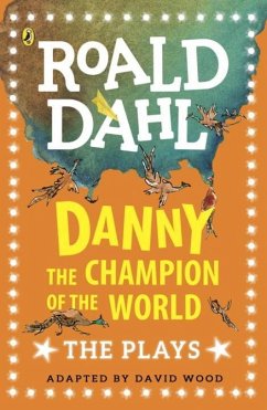 Danny the Champion of the World - Dahl, Roald