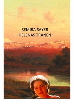 Helenas Tränen (eBook, ePUB) - Sayer, Semira