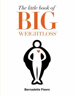 The Little Book of Big Weightloss - Fisers, Bernadette