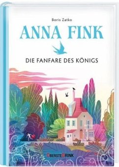Anna Fink - Die Fanfare des Königs - Zatko, Boris