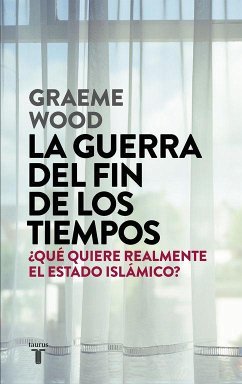 La guerra del fin de los tiempos - Wood, Graeme