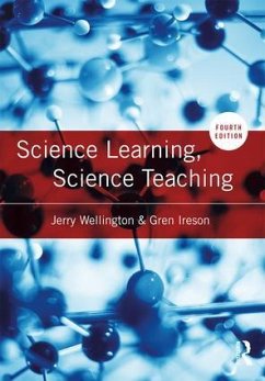 Science Learning, Science Teaching - Wellington, Jerry (University of Sheffield, UK); Ireson, Gren (Nottingham Trent University, UK)