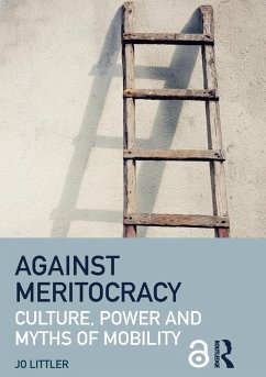 Against Meritocracy - Littler, Jo