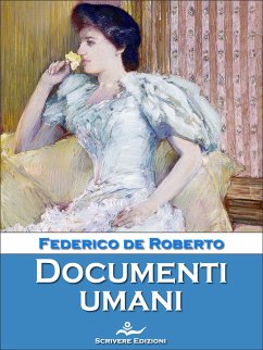 Documenti umani (eBook, ePUB) - De Roberto, Federico