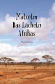 Malcolm - Das Lächeln Afrikas