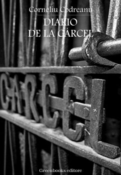 Diario de la cárcel (eBook, ePUB) - Zelea Codreanu, Corneliu