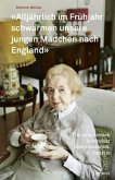 &quote;Alljährlich im Frühling schwärmen unsere jungen Mädchen nach England&quote;