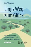 Linjis Weg zum Glück: Wie sich Rationalität und Achtsamkeit zur Lebenskunst verbinden, m. 1 Buch, m. 1 E-Book