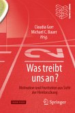 Was treibt uns an?, m. 1 Buch, m. 1 E-Book