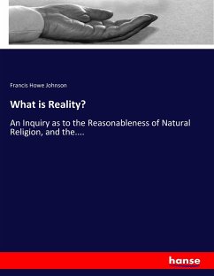 What is Reality? - Johnson, Francis Howe