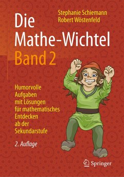 Die Mathe-Wichtel Band 2 - Schiemann, Stephanie;Wöstenfeld, Robert