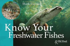 Know Your Freshwater Fishes (eBook, ePUB) - Everard, Mark
