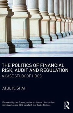 The Politics of Financial Risk, Audit and Regulation - Shah, Atul K