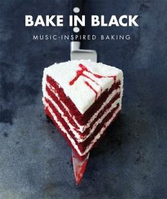 Bake in Black: Music-Inspired Baking - O'Sullivan, Eve; O'Sullivan, Dave