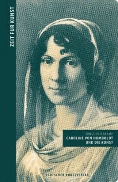 Caroline von Humboldt und die Kunst - Osterkamp, Ernst
