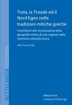 Troia, la Troade ed il Nord Egeo nelle tradizioni mitiche greche