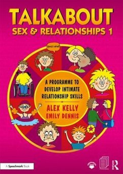 Talkabout Sex and Relationships 1 - Kelly, Alex (Managing director of Alex Kelly Ltd; Speech therapist, ; Dennis, Emily