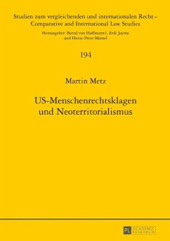 US-Menschenrechtsklagen und Neoterritorialismus - Metz, Martin
