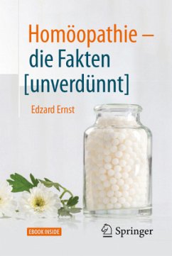 Homöopathie - die Fakten [unverdünnt], m. 1 Buch, m. 1 E-Book - Ernst, Edzard