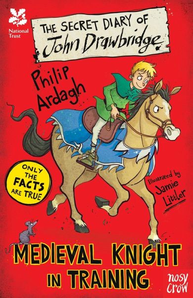 National Trust: The Secret Diary of John Drawbridge, a Medieval Knight in Training (eBook, ePUB)