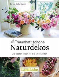 Traumhaft schöne Naturdekos - Petra Salvisberg