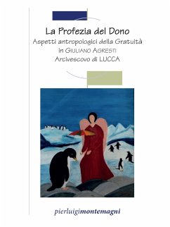 Aspetti Antropologici della gratuità in Giuliano Agresti (eBook, ePUB) - Montemagni, Pierluigi