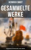 Gesammelte Werke: Seegeschichten, Historische Werke, Sagen & Märchen (eBook, ePUB)