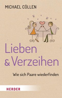 Lieben & Verzeihen (eBook, ePUB) - Cöllen, Michael