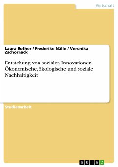Entstehung von sozialen Innovationen. Ökonomische, ökologische und soziale Nachhaltigkeit (eBook, PDF)