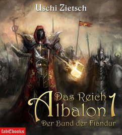 Das Reich Albalon 1: Der Bund der Fiandur (eBook, ePUB) - Zietsch, Uschi