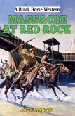 Massacre at Red Rock (eBook, ePUB)