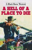Hell of a Place to Die (eBook, ePUB)