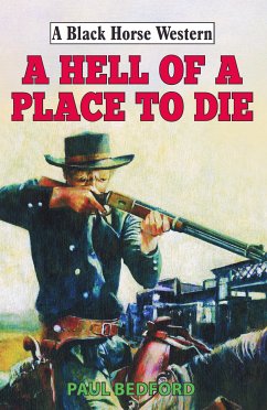 Hell of a Place to Die (eBook, ePUB) - Bedford, Paul