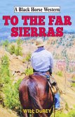 To the Far Sierras (eBook, ePUB)