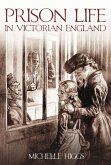 Prison Life in Victorian England (eBook, ePUB)