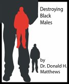 Destroyimg Black Males (eBook, ePUB)