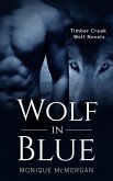 Wolf in Blue (A Timber Creek Wolf Novel) (eBook, ePUB)