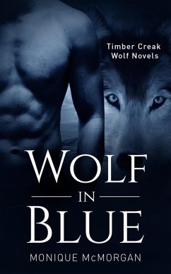 Cover Wolf in Blue (A Timber Creek Wolf Novel) (eBook, ePUB)