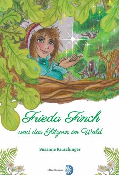 Frieda Finch und das Glitzern im Wald (eBook, ePUB) - Kauschinger, Susanne