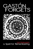 Gaston Forgets: A Spell for Remembering (eBook, ePUB)