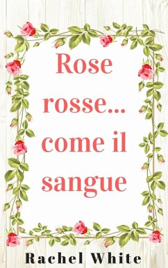 Cover Rose rosse... come il sangue (eBook, ePUB)