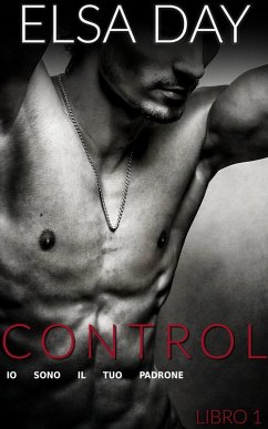Cover Control - Io Sono Il Tuo Padrone (Libro 1) (eBook, ePUB)