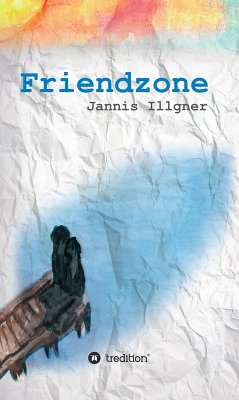 Friendzone (eBook, ePUB) - Illgner, Jannis