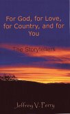 For God, for Love, for Country, and for You (The Storytellers) (eBook, ePUB)