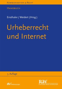 Urheberrecht und Internet (eBook, PDF) - Ensthaler, Jürgen; Weidert, Stefan