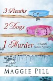 3 Sleuths, 2 Dogs, 1 Murder (The Sleuth Sisters Mysteries, #2) (eBook, ePUB)