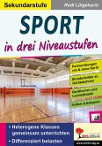 Sport ... in drei Niveaustufen / Sekundarstufe (eBook, PDF)