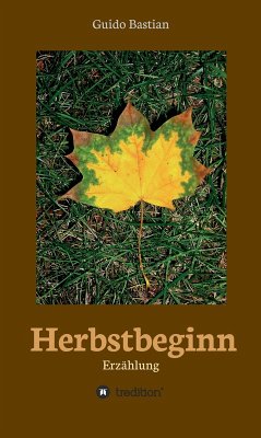 Herbstbeginn (eBook, ePUB) - Bastian, Guido